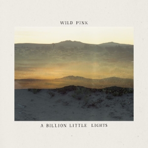 Wild Pink - A Billion Little Lights in the group CD / Pop-Rock at Bengans Skivbutik AB (3912152)