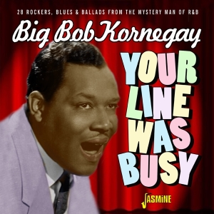 Big Bob Kornegay - Your Line Was Busy in the group OTHER / Övrigt /  at Bengans Skivbutik AB (3913805)
