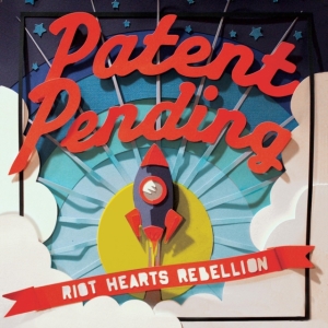 Patent Pending - Riot Hearts Rebellion in the group OTHER / Övrigt /  at Bengans Skivbutik AB (3913821)