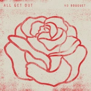 All Get Out - No Bouquet in the group CD / Rock at Bengans Skivbutik AB (3913832)