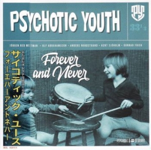 Psychotic Youth - Forever And Never (Japanese Cd Edit in the group CD / Rock at Bengans Skivbutik AB (3914949)