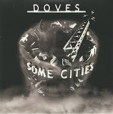 Doves - Some Cities (2Lp) in the group VINYL / Pop-Rock at Bengans Skivbutik AB (3915002)