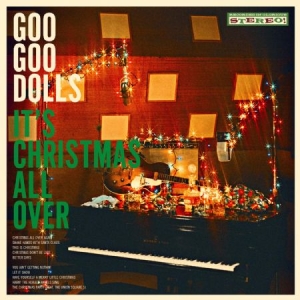 The Goo Goo Dolls - It's Christmas All Over (Vinyl in the group VINYL / Elektroniskt,Julmusik,Pop-Rock,World Music at Bengans Skivbutik AB (3915003)