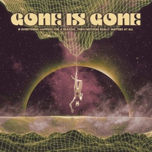 Gone Is Gone - If Everything Happens For A Re in the group VINYL / Pop-Rock at Bengans Skivbutik AB (3915006)