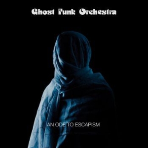 Ghost Funk Orchestra - An Ode To Escapism in the group VINYL / Rock at Bengans Skivbutik AB (3915346)
