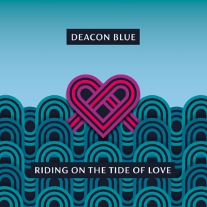 Deacon Blue - Riding On The Tide Of Love in the group Labels / Woah Dad /  at Bengans Skivbutik AB (3917395)