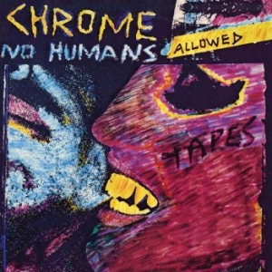 Chrome - No Humans Allowed in the group VINYL / Pop at Bengans Skivbutik AB (3917722)
