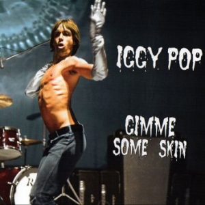 Iggy Pop - Gimme Some Skin - The 7 Collection in the group CD / Rock at Bengans Skivbutik AB (3917733)