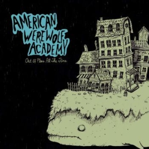 American Werewolf Academy - Out Of Place All The Time in the group CD / Rock at Bengans Skivbutik AB (3917824)