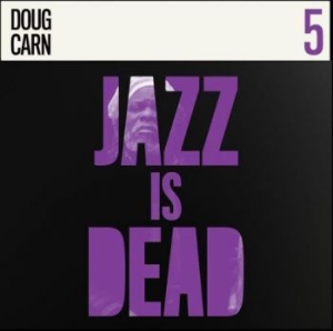 CARN DOUG - Jazz Is Dead 005 in the group Labels / Woah Dad /  at Bengans Skivbutik AB (3918753)