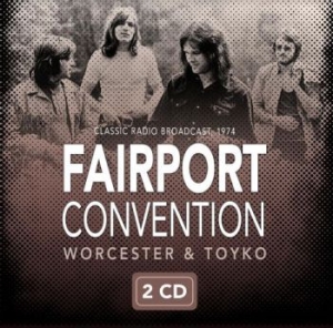 Fairport Convention - Worcester & Tokyo 1974 in the group CD / Pop-Rock at Bengans Skivbutik AB (3918804)