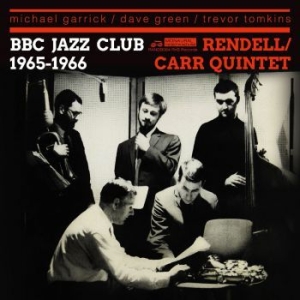 Rendell Don / Ian Carr Quintet - Bbc Jazz Club Sessions 1965-1966 in the group CD / Jazz/Blues at Bengans Skivbutik AB (3918858)