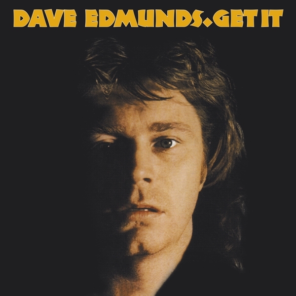 Dave Edmunds - Get It in the group CD / Bestsellers at Bengans Skivbutik AB (3919180)