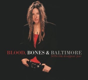 Sonia Disappear Fear - Blood, Bones, & Baltimore in the group Labels / Woah Dad /  at Bengans Skivbutik AB (3919468)
