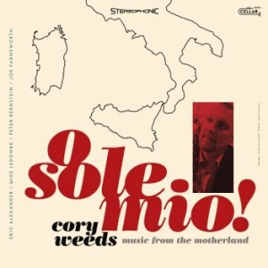 Weeds Cory - O Sole Mio! Music From The Motherla in the group CD / New releases / Jazz/Blues at Bengans Skivbutik AB (3919509)