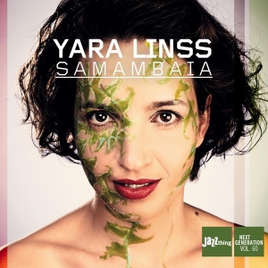 Linss Yara - Samambaia in the group CD / Jazz at Bengans Skivbutik AB (3920061)