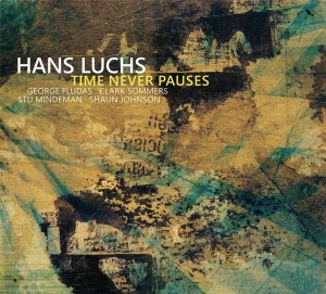 Luchs Hans - Time Never Pauses in the group CD / Jazz at Bengans Skivbutik AB (3920071)