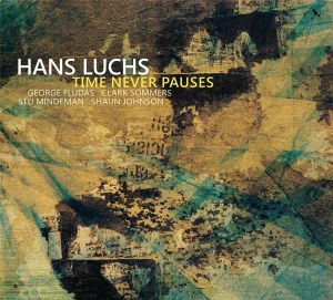 Hans Luchs - Time Never Pauses in the group CD / Jazz at Bengans Skivbutik AB (3920071)