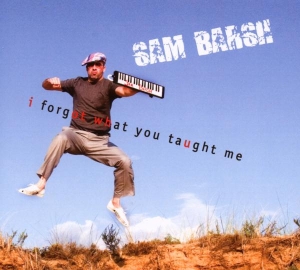 Barsh Sam - I Forgot What You Taught Me in the group CD / Jazz at Bengans Skivbutik AB (3920100)