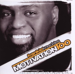Knuckles Frankie - Motivation Too in the group CD / Dance-Techno at Bengans Skivbutik AB (3920114)