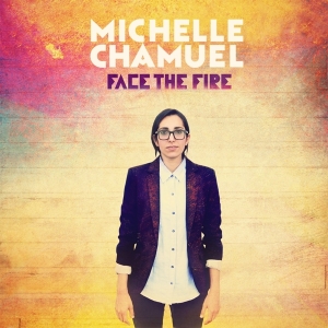 Chamuel Michelle - Face The Fire in the group CD / Pop-Rock,Övrigt at Bengans Skivbutik AB (3920183)