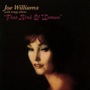 Williams Joe - That Kind Of Woman /Sentimental & Melanc in the group CD / Jazz at Bengans Skivbutik AB (3920205)