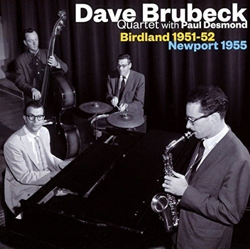 Brubeck Dave -Quartet- - Birdland 51-52/Newport 55 in the group OTHER / Övrigt / at Bengans Skivbutik AB (3920402)