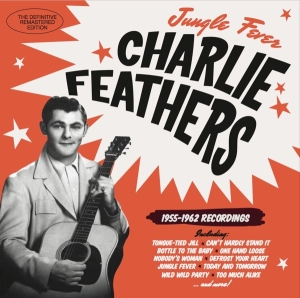 Feathers Charlie - Jungle Fever '55-'62 in the group CD / Pop-Rock,Rockabilly at Bengans Skivbutik AB (3920565)