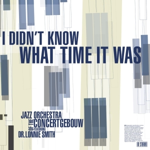 Jazz Orchestra Of The Concertgebouw - I Didn't Know What Time It Was in the group VINYL / Jazz at Bengans Skivbutik AB (3920595)