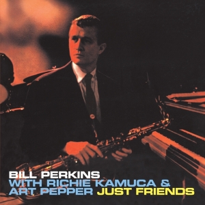 Perkins Bill - Just Friends in the group CD / Jazz at Bengans Skivbutik AB (3920612)