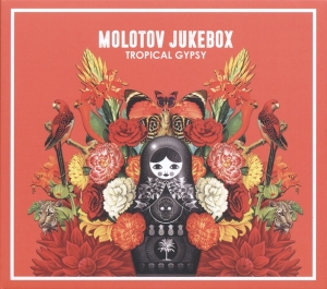 Molotov Jukebox - Tropical Gypsy in the group CD / Pop-Rock,Övrigt at Bengans Skivbutik AB (3920626)