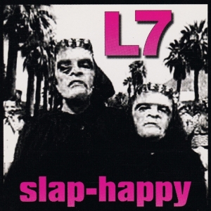 L7 - Slap-Happy in the group VINYL / Pop-Rock at Bengans Skivbutik AB (3920631)