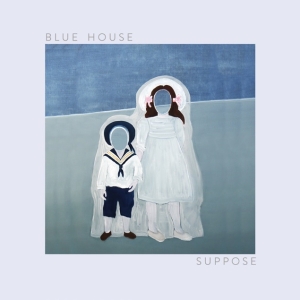 Blue House - Suppose in the group VINYL / Pop-Rock,Övrigt at Bengans Skivbutik AB (3920922)