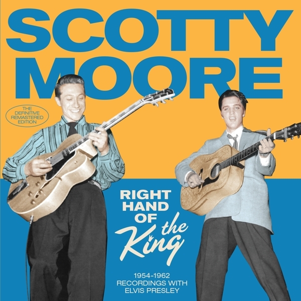 Scotty Moore - Right Hand Of The King 1954-1962 Sun & Rca in the group CD / Bestsellers at Bengans Skivbutik AB (3921099)