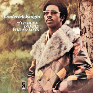 Frederick Knight - I've Been Lonely For So Long in the group CD / RnB-Soul at Bengans Skivbutik AB (3921144)