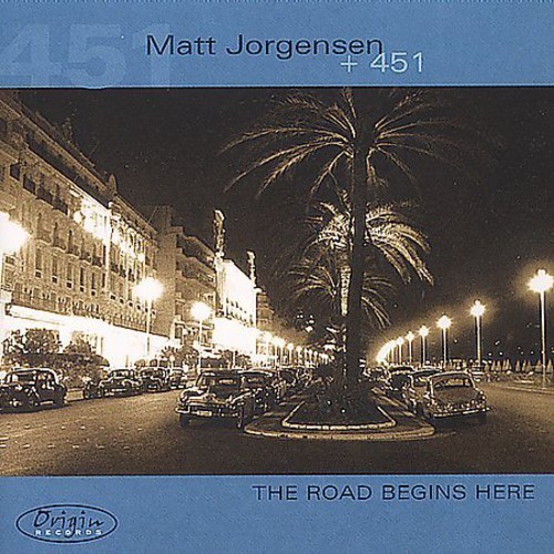 Jorgensen Matt - Road Begins Here in the group CD / Jazz/Blues at Bengans Skivbutik AB (3921268)