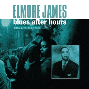 Elmore James - Blues After Hours Plus in the group VINYL / Blues,Jazz at Bengans Skivbutik AB (3921284)