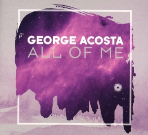 George Acosta - All Of Me in the group CD / Dance-Techno at Bengans Skivbutik AB (3921373)