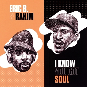 Eric B. & Rakim - I Know You Got Soul in the group VINYL / Hip Hop-Rap at Bengans Skivbutik AB (3922305)