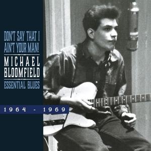 Michael Bloomfield - Essential Blues 1964-1960 in the group CD / Pop-Rock at Bengans Skivbutik AB (3922396)