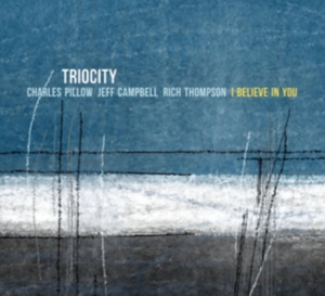 Triocity - I Believe In You -Digi- in the group OTHER / Övrigt /  at Bengans Skivbutik AB (3922620)