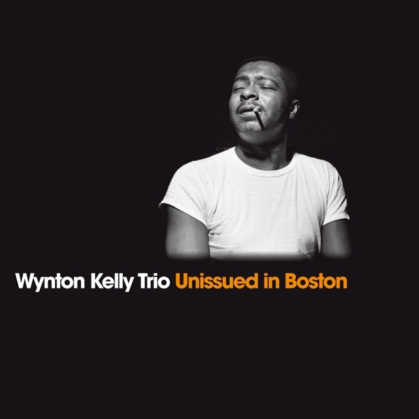 Wynton -Trio- Kelly - Unissued In Boston in the group CD / Bestsellers at Bengans Skivbutik AB (3922637)