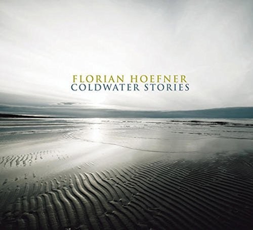Hoefner Florian - Coldwater Stories -Digi- in the group CD / Jazz/Blues at Bengans Skivbutik AB (3922695)