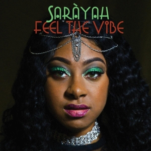 Sarayah - Feel The Vibe in the group CD / Pop-Rock,Övrigt at Bengans Skivbutik AB (3922743)