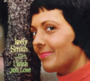 Keely Smith - I Wish You Love / Swingin' Pretty in the group CD / Pop-Rock at Bengans Skivbutik AB (3922831)