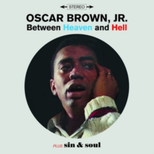 Oscar Jr. Brown - Between Heaven & Hell / Sin & Soul in the group OTHER / Övrigt /  at Bengans Skivbutik AB (3922832)