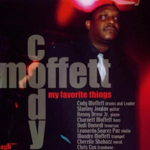 Moffett Cody - My Favorite Things in the group CD / Jazz at Bengans Skivbutik AB (3922877)