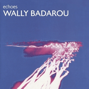 Wally Badarou - Echoes in the group CD / Jazz/Blues at Bengans Skivbutik AB (3922898)