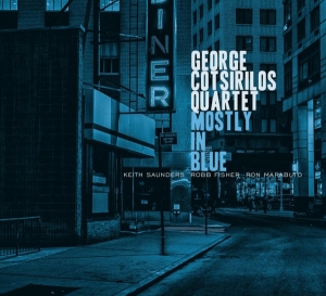 George Cotsirilos Quartet - Mostly In Blue in the group OTHER / Övrigt / at Bengans Skivbutik AB (3923043)