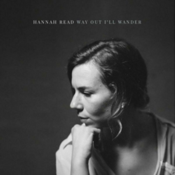 Hannah Read - Way Out I'll Wander in the group OTHER / Övrigt /  at Bengans Skivbutik AB (3923061)